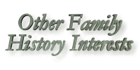 Other Family History Interests